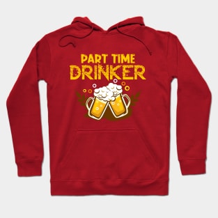 Part time drinker Hoodie